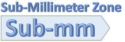 Sub-Millimeter Zone