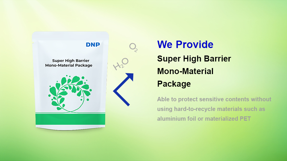 We provide super high barrier mono-material package